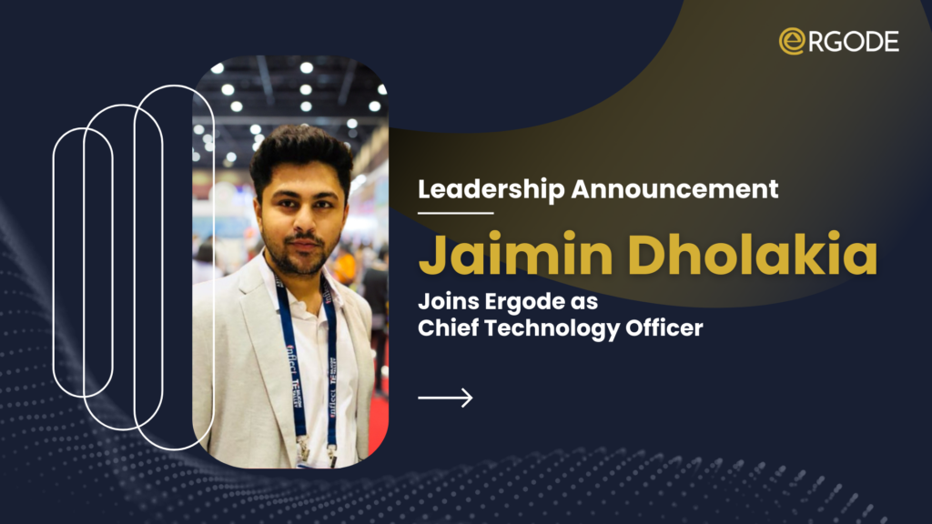 Jaimin Dholakia Joins Ergode as Chief Technology Officer